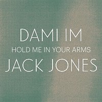 Dami Im, Jack Jones – Hold Me In Your Arms