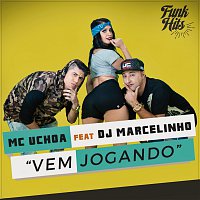 MC Uchoa, DJ Marcelinho – Vem Jogando