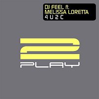 DJ Feel – 4 U 2 C (feat. Melissa Loretta)