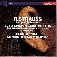 Eliahu Inbal, Orchestre de la Suisse Romande – Richard Strauss: Also Sprach Zarathustra, Op.30, Till Eulenspiegels Lustige Streiche, Op.28 & Macbeth, Op.23