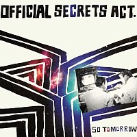 Official Secrets Act – So Tomorrow