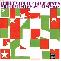 Shirley Scott, Oliver Nelson, Joe Newman – Blue Seven [Remastered 2000]