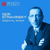 Various  Artists – Igor Stravinsky: Essential Works