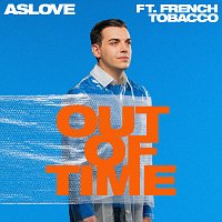 Aslove, French Tobacco – Out Of Time