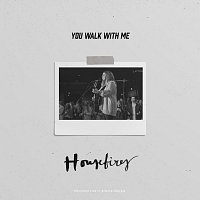 You Walk With Me [Live]