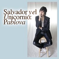 Salvador Y El Unicornio – Pablova