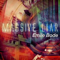 Emile Bode – Massive Liar