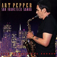 Art Pepper – San Francisco Samba: Live At Keystone Korner