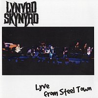 Lynyrd Skynyrd – Lyve from Steel Town (Live)