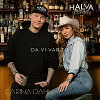 Carina Dahl, Halva Priset – Da vi var to