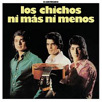 Los Chichos – Ni Más Ni Menos [Edición 50 Aniversario / Remastered 2024]