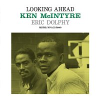 Ken McIntyre, Eric Dolphy – Looking Ahead [Remastered 2025]