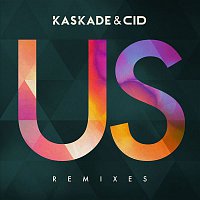 Kaskade & CID – Us (Remixes Pt. 2)