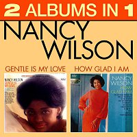 Nancy Wilson – How Glad Am I / Gentle Is My Love