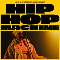 Leo Gandelman, Machine Series, Stefanie – Hip Hop Machine #14