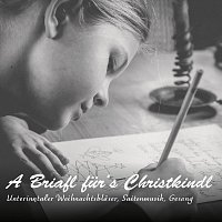 Unterinntaler Weihnachtsblaser, Familienmusik Waldauf, Trio con brio, Amici Chor – A Briafl für’s Christkindl