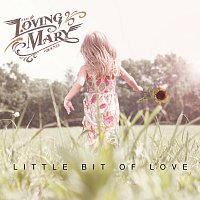 The Loving Mary Band – Little Bit Of Love