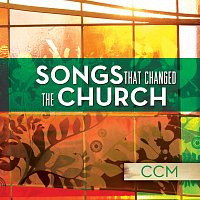 Různí interpreti – Songs That Changed The Church - CCM