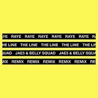 RAYE – The Line [Jae5 & Belly Squad Remix]