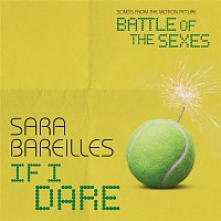 Sara Bareilles – If I Dare (from Battle of the Sexes)