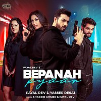 Payal Dev, Yasser Desai – Bepanah Pyaar