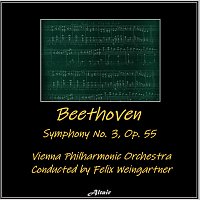 Vienna Philharmonic Orchestra – Beethoven: Symphony NO. 3, OP. 55