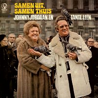 Johnny Jordaan, Tante Leen – Samen Uit, Samen Thuis [Remastered 2022]