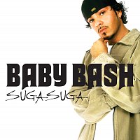 Baby Bash – Suga Suga