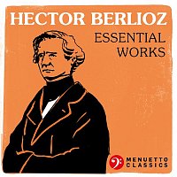 Various  Artists – Hector Berlioz: Essential Works