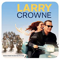 Various  Artists – Larry Crowne: Music From The Motion Picture