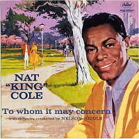 Nat King Cole – To Whom It May Concern