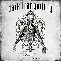 Dark Tranquillity – Where Death Is Most Alive