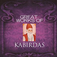 Různí interpreti – Great Works Of Kabir
