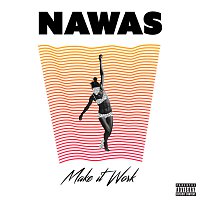 NAWAS – Make It Work