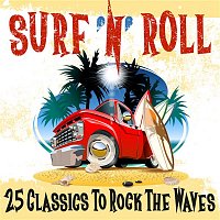 Various  Artists – Surf 'n' Roll: 25 Classics to Rock the Waves
