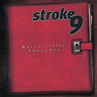 Stroke 9 – Nasty Little Thoughts
