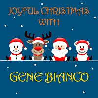 Gene Bianco – Joyful Christmas Gene Bianco