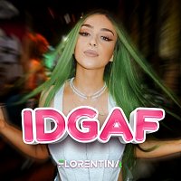 Florentina – IDGAF