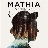 Mathia – On The Run