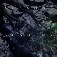 Susanne Sundfor – Turkish Delight (Remix EP)