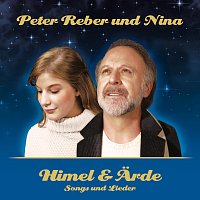 Peter Reber, Nina Reber – Himel & Arde - Songs und Lieder