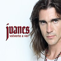Juanes – Volverte A Ver