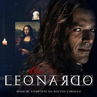Matteo Curallo – Io Leonardo [Original Motion Picture Soundtrack]