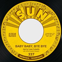 Jerry Lee Lewis, Gene Lowery Singers – Baby Baby, Bye Bye / Old Black Joe