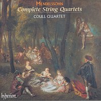 Coull Quartet – Mendelssohn: The Complete String Quartets Nos. 1-6 etc.