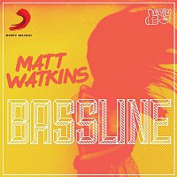 Matt Watkins – Bassline