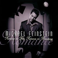 Michael Feinstein – Romance On Film, Romance On Broadway