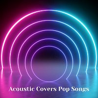 Acoustic Covers Pop Songs