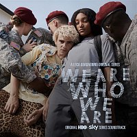 Various  Artists – We Are Who We Are (Original Series Soundtrack)