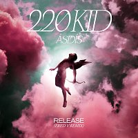 220 KID, ÁSDÍS, Fred V – Release [Fred V Remix]